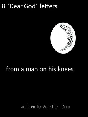 cover image of 8 Dear God Letters- From a Man on His Knees